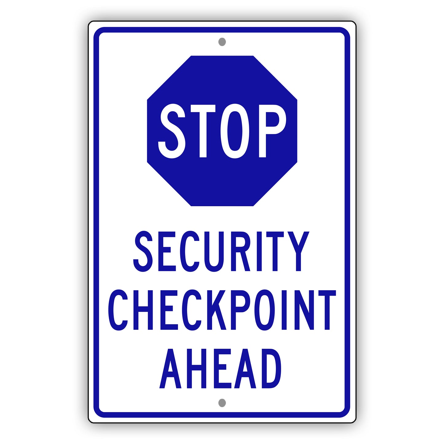 Stop Security Checkpoint Ahead Aluminum Metal Sign (Blue)