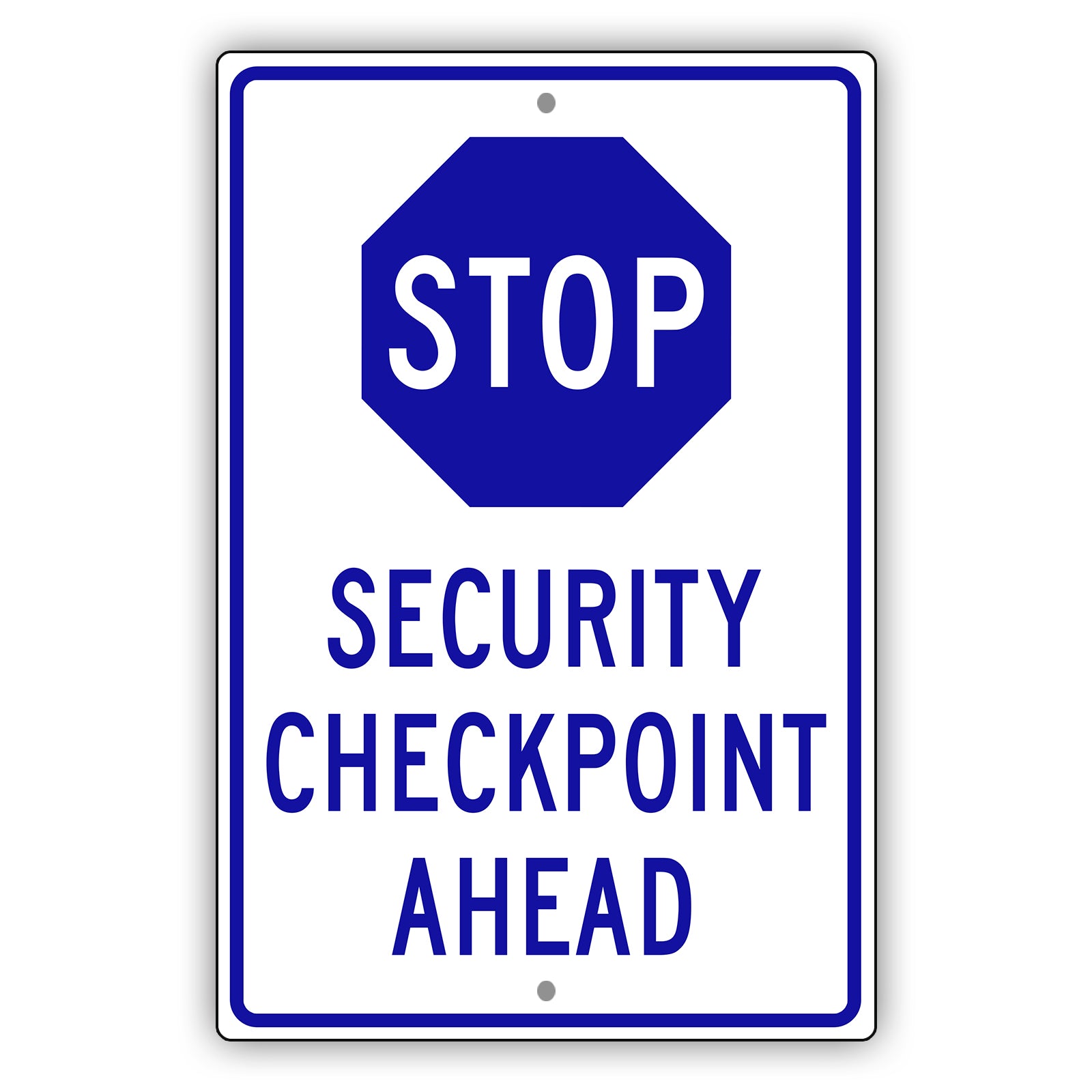 Stop Security Checkpoint Ahead Aluminum Metal Sign (Blue)