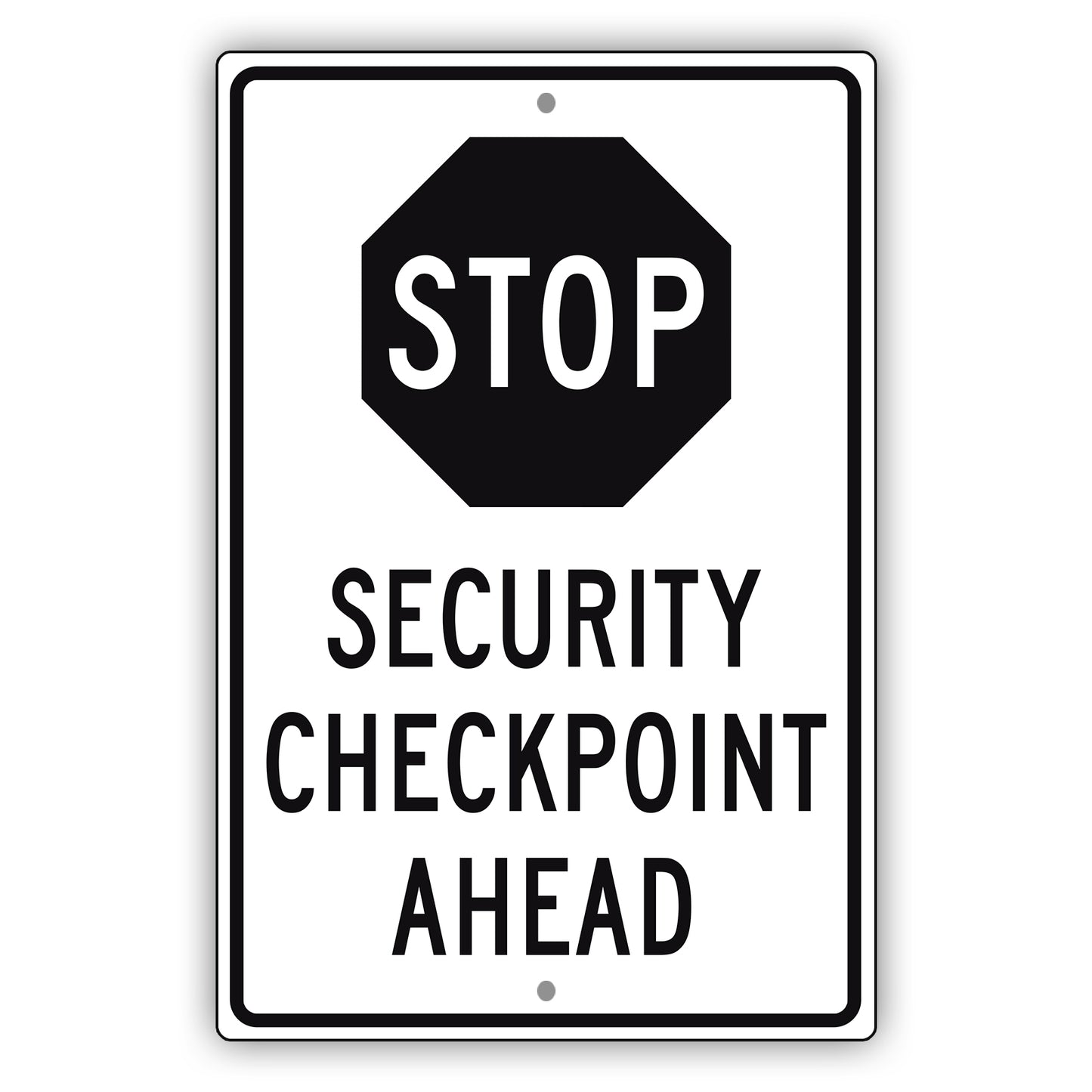 Stop Security Checkpoint Ahead Aluminum Metal Sign (Black)