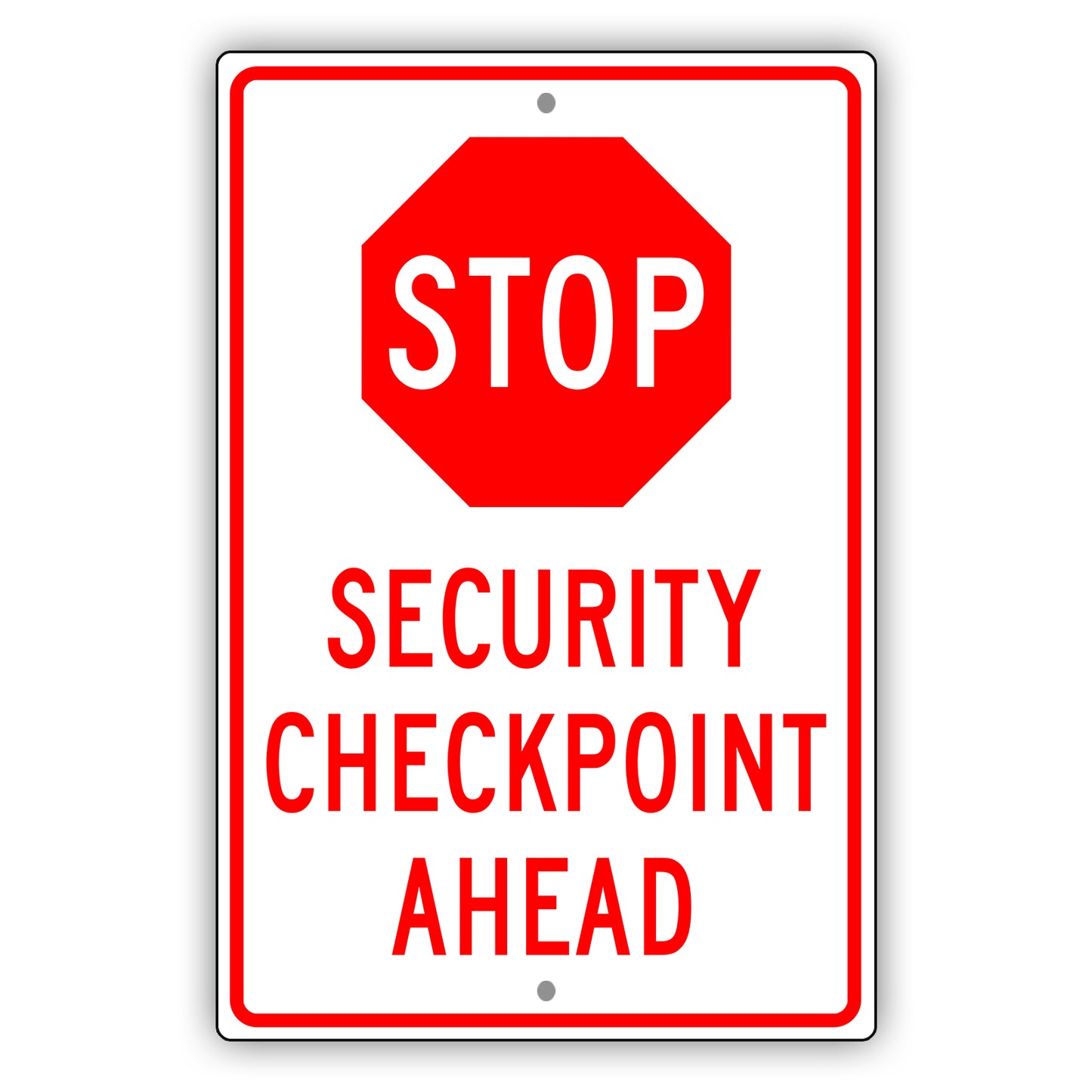 Stop Security Checkpoint Ahead Aluminum Metal Sign (Red)