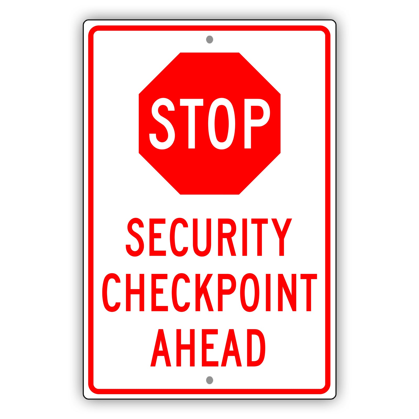 Stop Security Checkpoint Ahead Aluminum Metal Sign (Red)