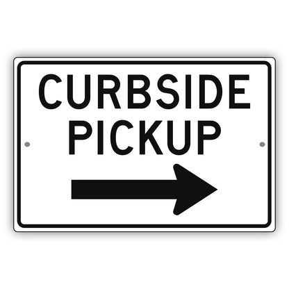 Curbside Pickup Right Arrow Aluminum Metal Plate Sign (Black)