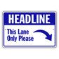 Heading This Lane Only Please Aluminum Metal Sign (Blue)