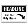 Heading This Lane Only Please Aluminum Metal Sign (Black)