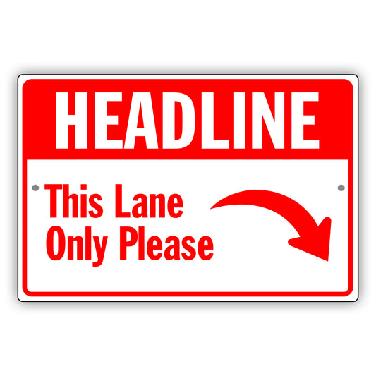 Heading This Lane Only Please Aluminum Metal Sign (Red)
