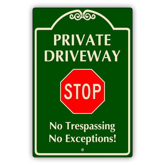 Private Driveway Stop No Trespassing No Exceptions Aluminum Metal Sign