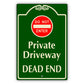 Do Not Enter Private Driveway Dead End Aluminum Sign