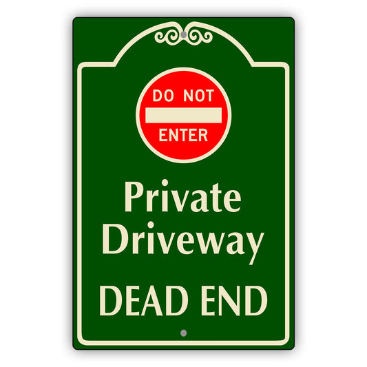 Do Not Enter Private Driveway Dead End Aluminum Sign