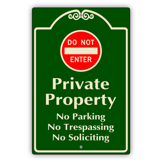 Do Not Enter Private Property No Parking No Trespassing No Soliciting Aluminum Sign