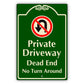 Private Driveway Dead End No Turn Around Aluminum Sign