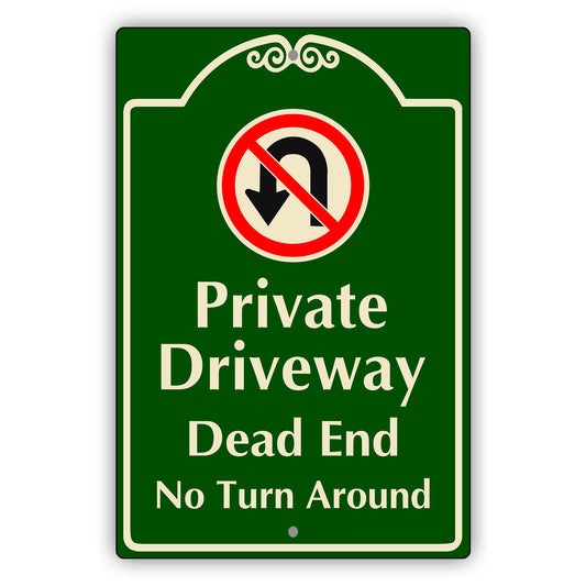 Private Driveway Dead End No Turn Around Aluminum Sign