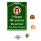 Private Driveway Dead End No Turn Around Aluminum Sign
