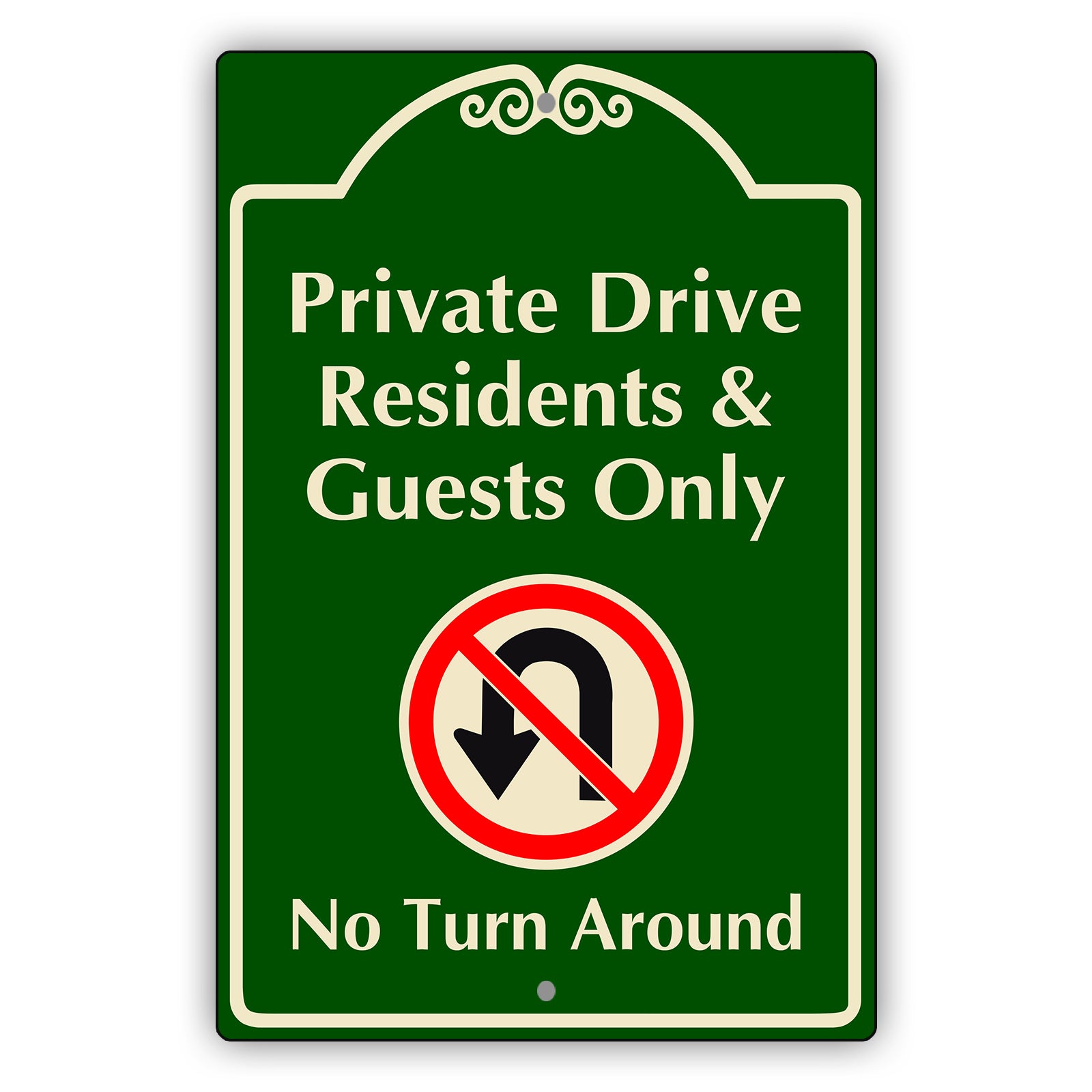 Private Drive Residents & Guests Only No Turn Around Aluminum Sign