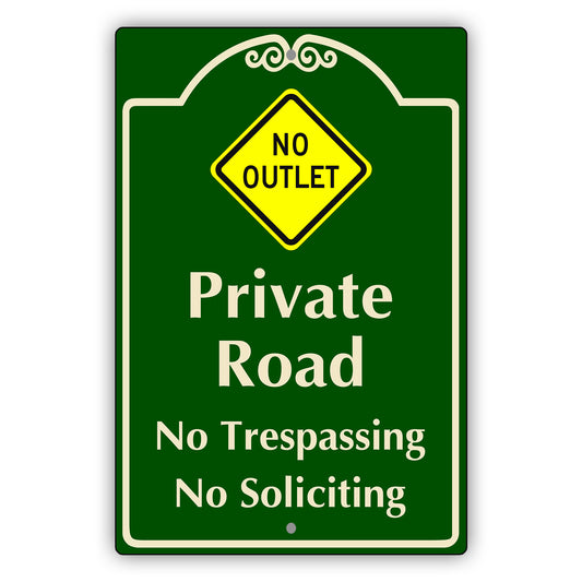 No Outlet Private Road No Trespassing No Soliciting Aluminum Sign