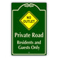 No Outlet Private Road Residents and Guest Only Aluminum Sign