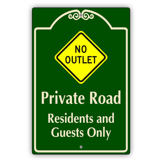 No Outlet Private Road Residents and Guest Only Aluminum Sign