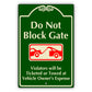 Do Not Block Gate Violators Will Be Ticketed Or Towed Aluminum Metal Sign