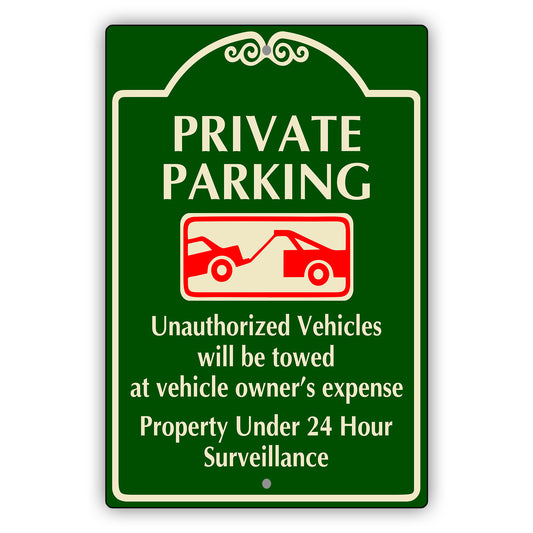 Private Parking Unauthorize Vehicle Will Be Towed at vehicle owner's Aluminum Sign
