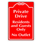 Private Drive Residents and Guests Only No Outlet