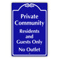 Private Community Residents and Guests Only No Outlet