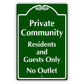 Private Community Residents and Guests Only No Outlet