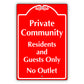 Private Community Residents and Guests Only No Outlet