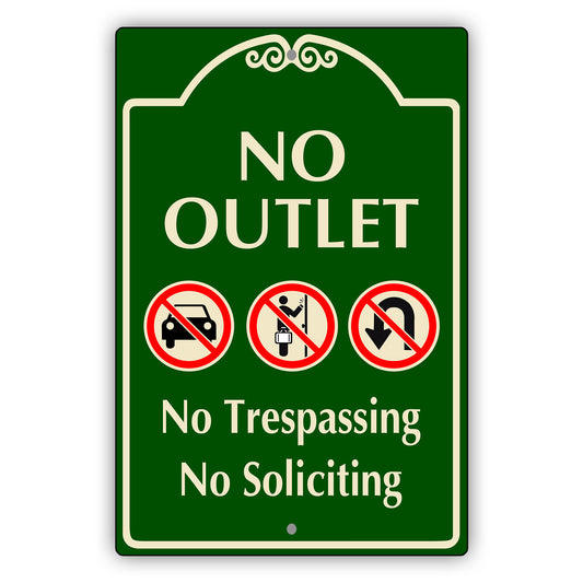 No Outlet No Trespassing No Soliciting