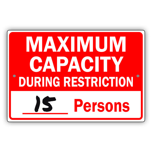 Maximum Capacity during Restriction 15 Persons