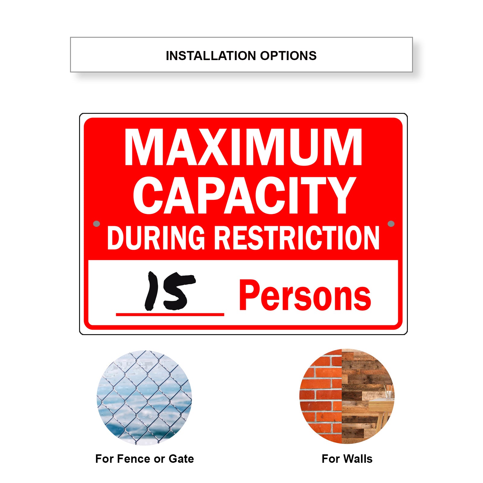 Maximum Capacity during Restriction 15 Persons