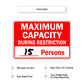 Maximum Capacity during Restriction 15 Persons