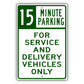 15 Minute Parking For Service And Delivery Vehicles Only