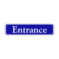 Entrance Aluminum Street Sign Blue