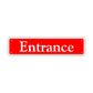 Entrance Aluminum Street Sign Red