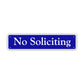 No Soliciting Aluminum Metal Street Sign Blue