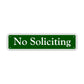 No Soliciting Aluminum Metal Street Sign Green