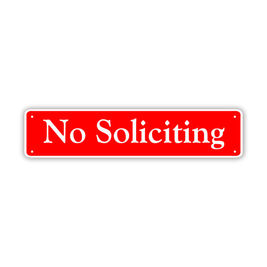 No Soliciting Aluminum Metal Street Sign Red
