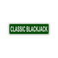 Classic Blackjack Aluminum Street Sign Green