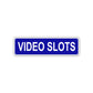 Video Slots Aluminum Street Sign Blue