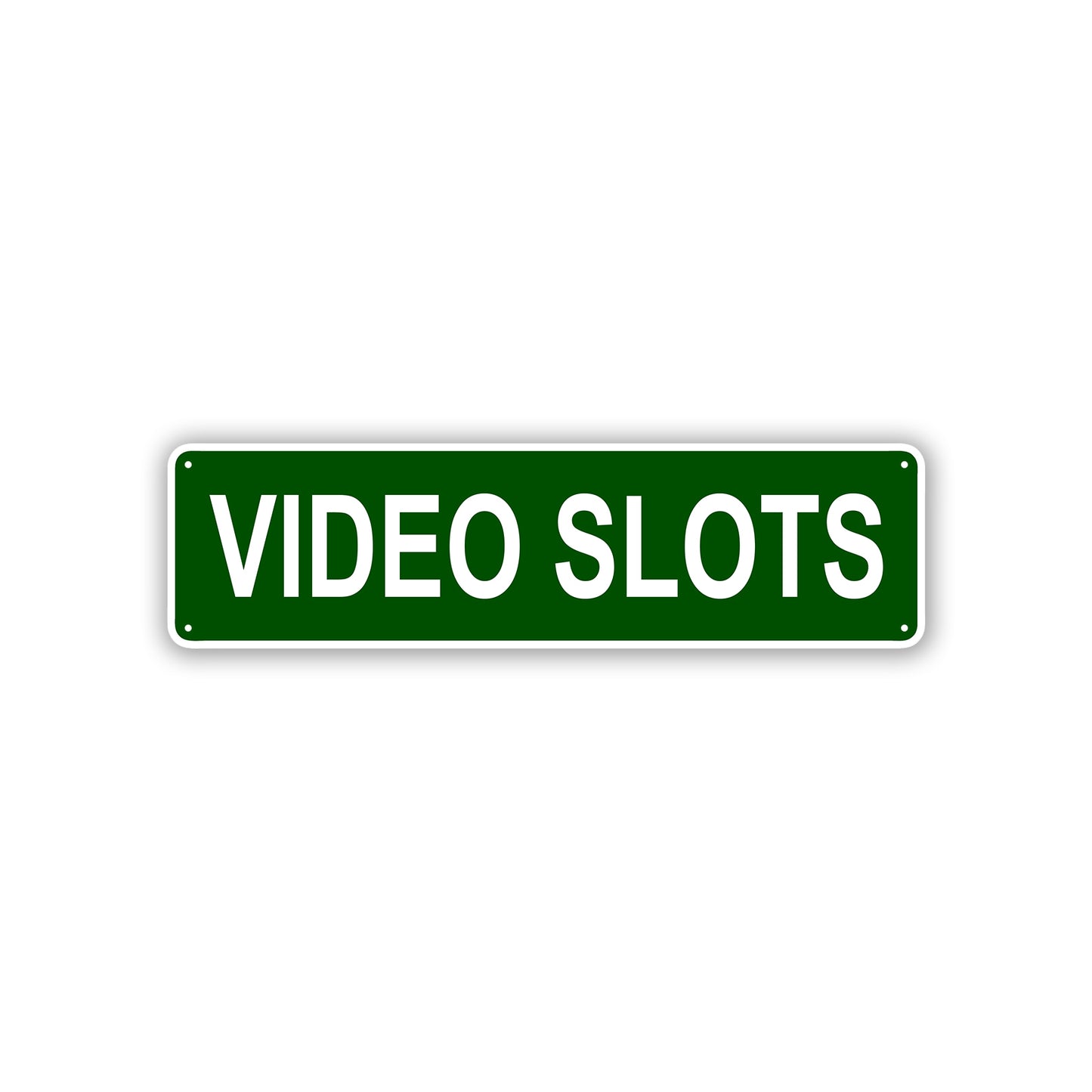 Video Slots Aluminum Street Sign Green