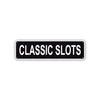 Classic Slots Aluminum Street Sign Black