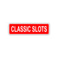 Classic Slots Aluminum Street Sign Red
