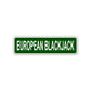 European Blackjack Aluminum Street Sign Green