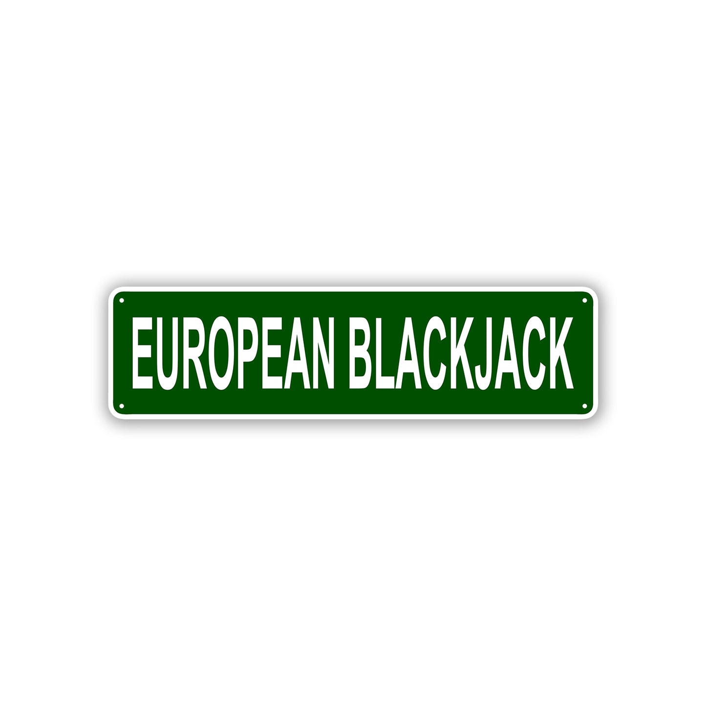 European Blackjack Aluminum Street Sign Green
