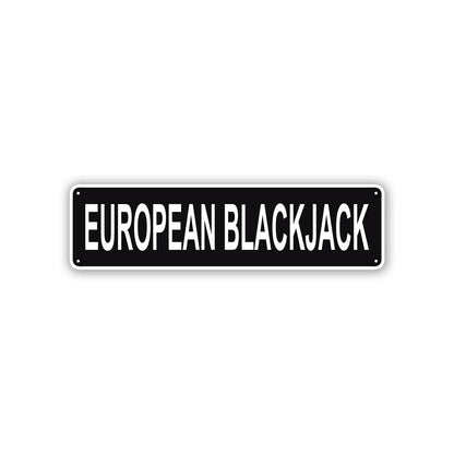 European Blackjack Aluminum Street Sign Black