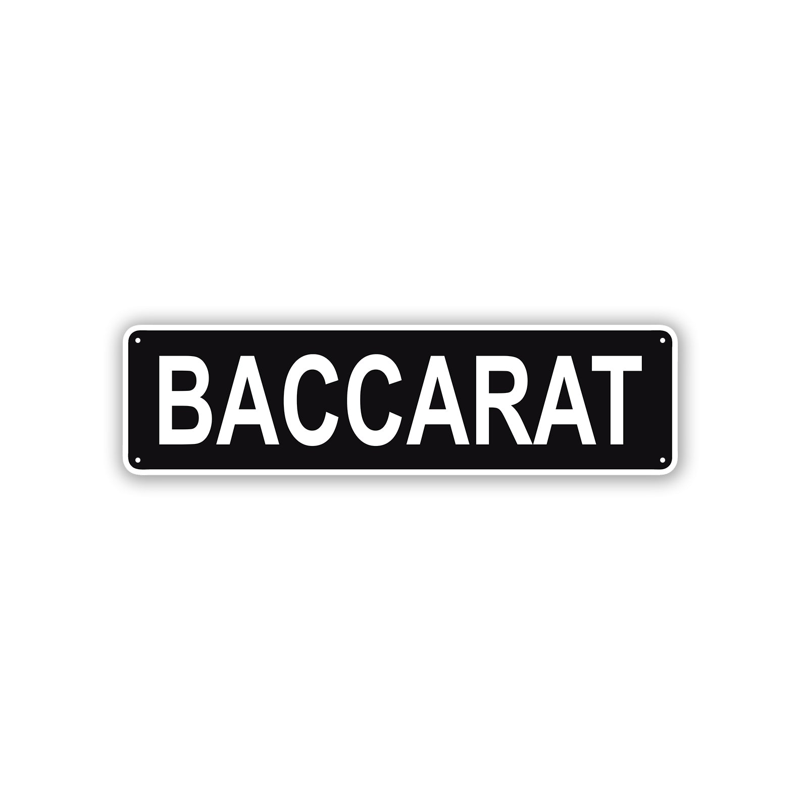 Baccarat Aluminum Street Sign Black