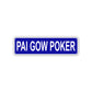 PAI GOW POKER Aluminum Street Sign Blue