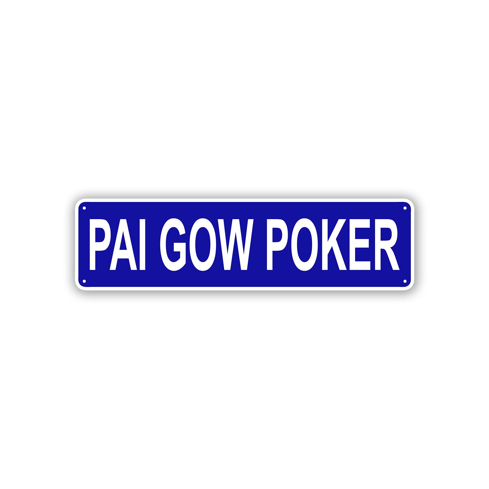 PAI GOW POKER Aluminum Street Sign Blue