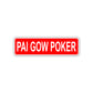 PAI GOW POKER Aluminum Street Sign Red