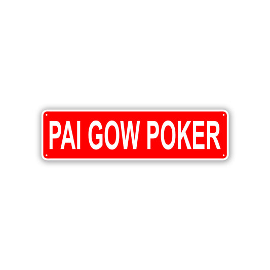 PAI GOW POKER Aluminum Street Sign Red