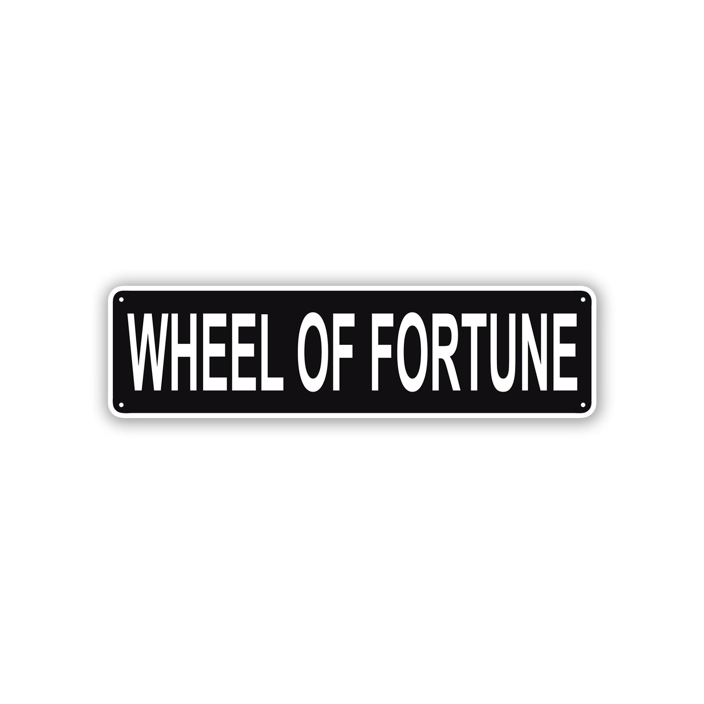 Wheel Of Fortune Aluminum Street Sign Black
